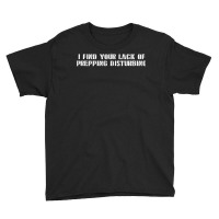 Doomsday Preppers Disaster Preparedness Survivalist T Shirt Youth Tee | Artistshot