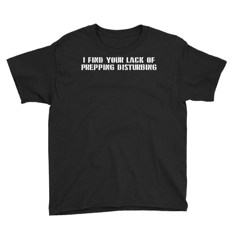 Doomsday Preppers Disaster Preparedness Survivalist T Shirt Youth Tee by gswarnkab | Artistshot