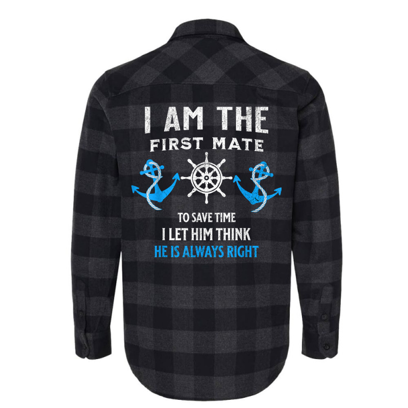 First Mate Captain I Let Him Think He's Always Right T Shirt Flannel Shirt | Artistshot