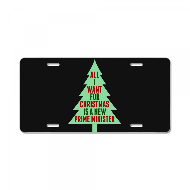 All I Want For Christmas Is A New Prime Minister License Plate | Artistshot