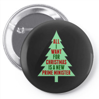 All I Want For Christmas Is A New Prime Minister Pin-back Button | Artistshot