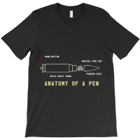 Anatomy Of A Pew Funny Shooting Ammo Design T-shirt | Artistshot