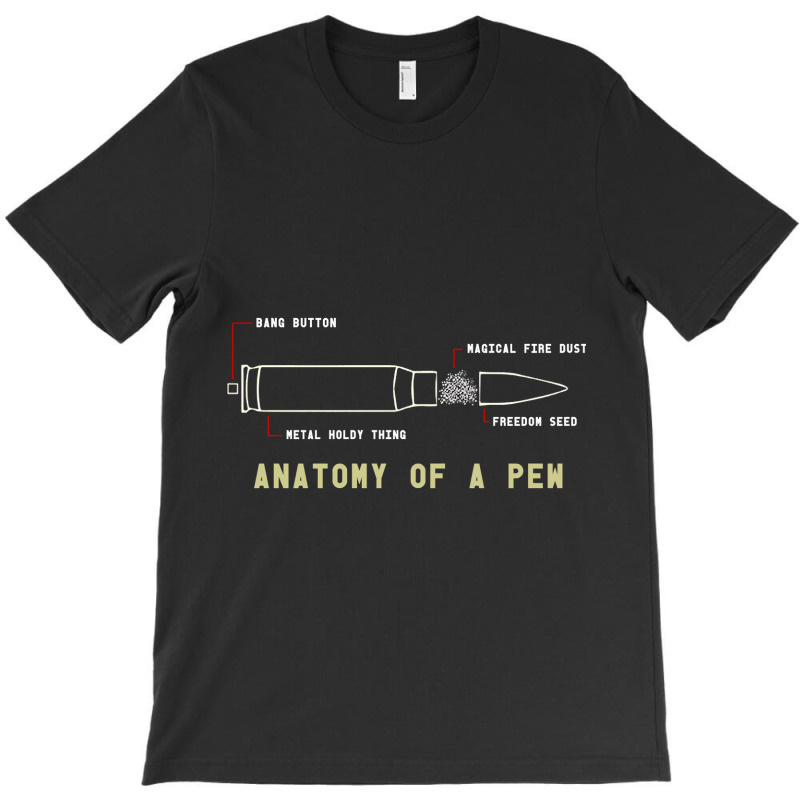 Anatomy Of A Pew Funny Shooting Ammo Design T-shirt | Artistshot