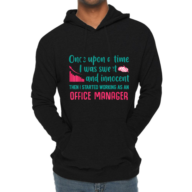 Then I Started Working As An Office Manager Lightweight Hoodie by GARYAMILTON | Artistshot