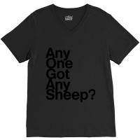 Any One Got Any Sheep V-neck Tee | Artistshot