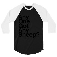 Any One Got Any Sheep 3/4 Sleeve Shirt | Artistshot