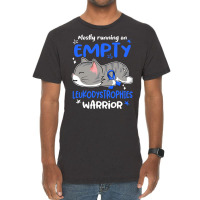 Mostly Running On Empty Leukodystrophies Warrior-u2k1z Vintage T-shirt | Artistshot