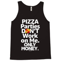 Pizza Parties Don't Work On Me Only Money Swagazon Associate Tank Top | Artistshot