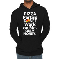 Pizza Parties Don't Work On Me Only Money Swagazon Associate Lightweight Hoodie | Artistshot