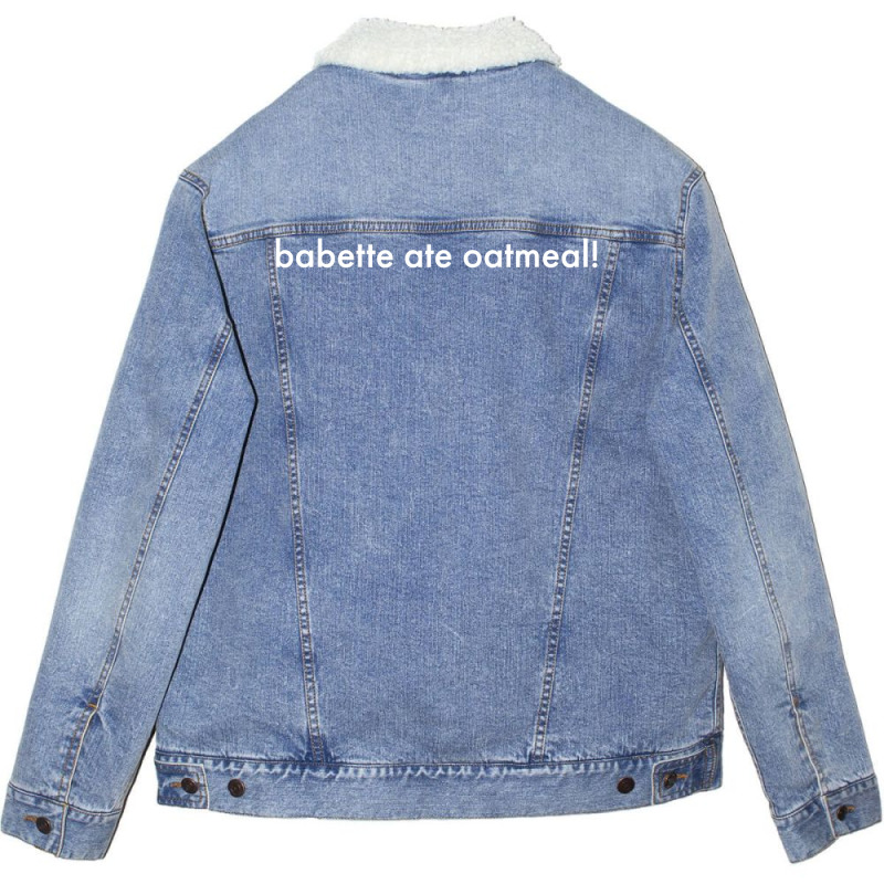 Babette Ate Oatmeal Unisex Sherpa-lined Denim Jacket | Artistshot