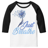 Just Breathe Dandelion Wildflower Botanical Nature Flower T Shirt Youth 3/4 Sleeve | Artistshot