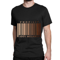 Choclit 100 Melanin Shades Black Pride Awesome Gift Classic Classic T-shirt | Artistshot