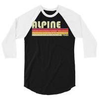 Alpine Tx Texas City Home Roots Retro 70s 80s 3/4 Sleeve Shirt | Artistshot