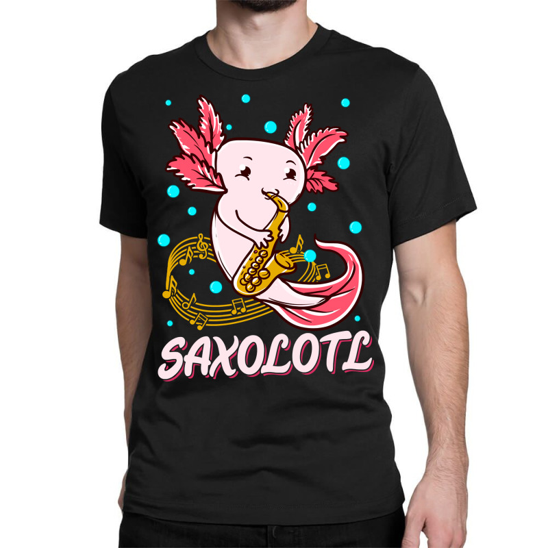 Saxolotl Sax Playing Axolotl Pun Walking Fish-ntnmd Classic T-shirt | Artistshot