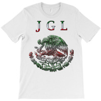 Jgl Mexican Shirts T Shirt T-shirt | Artistshot