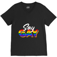 Say Gay-pwu2i V-neck Tee | Artistshot