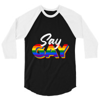 Say Gay-pwu2i 3/4 Sleeve Shirt | Artistshot