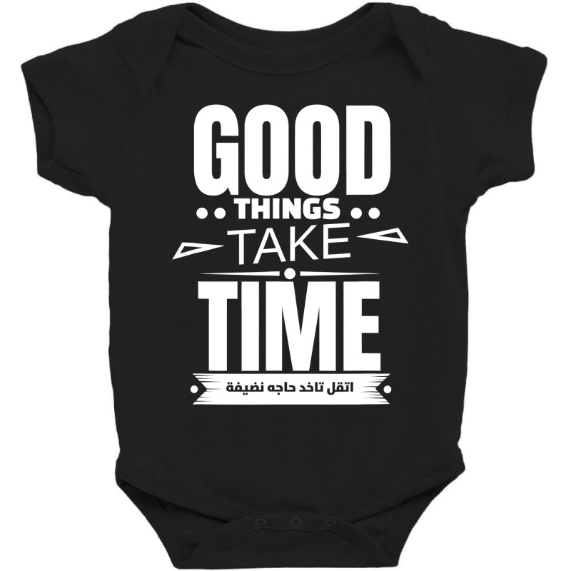 Good Things Take Time Baby Bodysuit by HayleyArtist | Artistshot