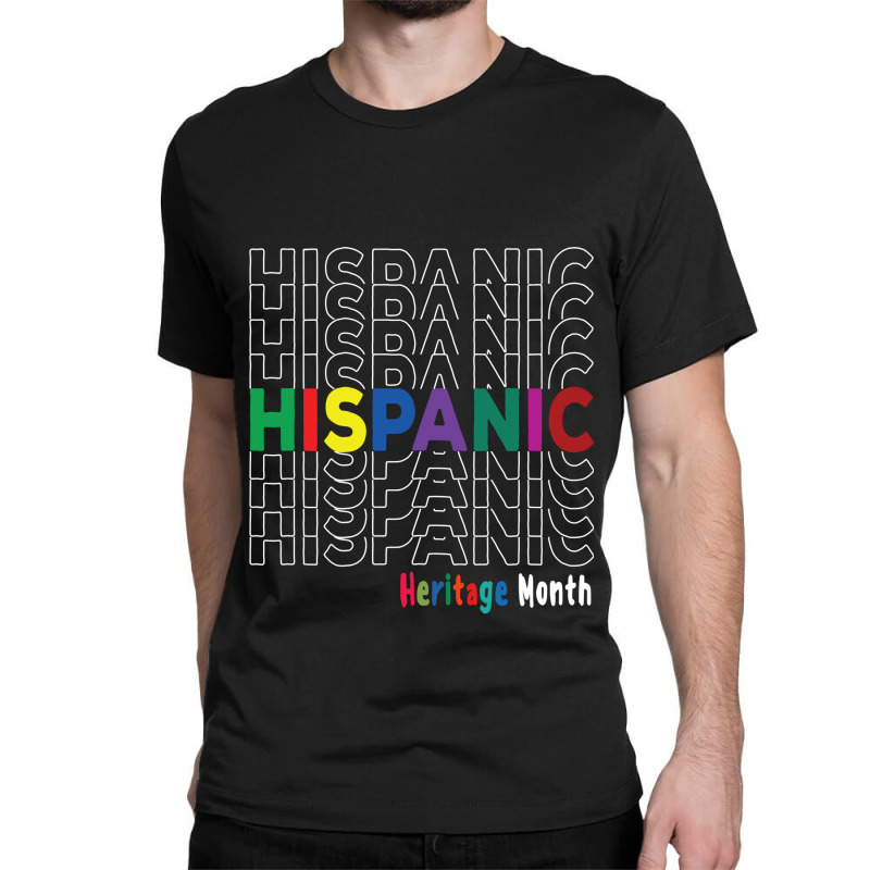 National Hispanic Heritage Month Latin America Culture Classic T-shirt by BarbaraArtist | Artistshot