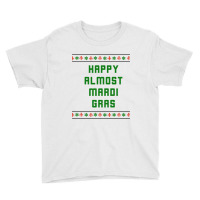 Christmas New Orleans  Happy Almost Mardi Gras Youth Tee | Artistshot