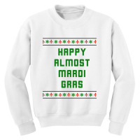 Christmas New Orleans  Happy Almost Mardi Gras Youth Sweatshirt | Artistshot