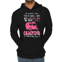 Women Story Gift Shirt A Girl Loved Wine And Camping Lightweight Hoodie | Artistshot