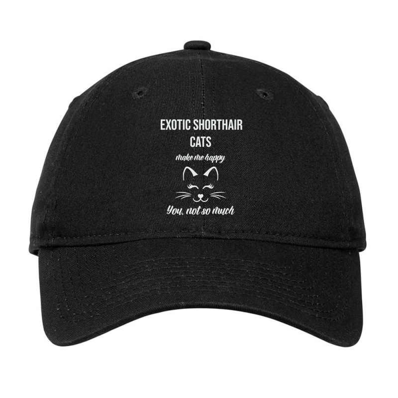 Exotic Shorthair Make Me Happy You Not So Much Adjustable Cap by Pannell Quintero | Artistshot