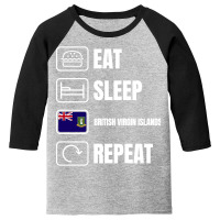 Eat Sleep British Virgin Islands Repeat Youth 3/4 Sleeve | Artistshot