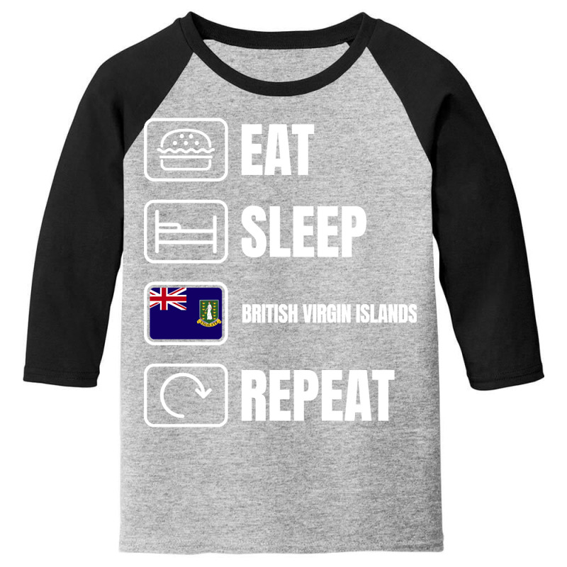 Eat Sleep British Virgin Islands Repeat Youth 3/4 Sleeve by lykhongduong9enev3 | Artistshot