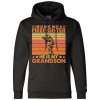 He Is Not Just A Firefighter He Is My Grandson Champion Hoodie | Artistshot