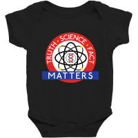 Truth, Science, Fact Matters Baby Bodysuit | Artistshot