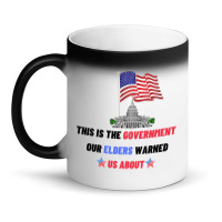 This Is The Government Our Founders Warned Us About Classic  Copy Copy Magic Mug | Artistshot