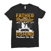 Father And Daughter Fishing Partners For Life Fishing Ladies Fitted T-shirt | Artistshot