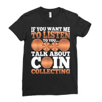 Numismatist   Funny Talk About Coin Collecting T Shirt Ladies Fitted T-shirt | Artistshot