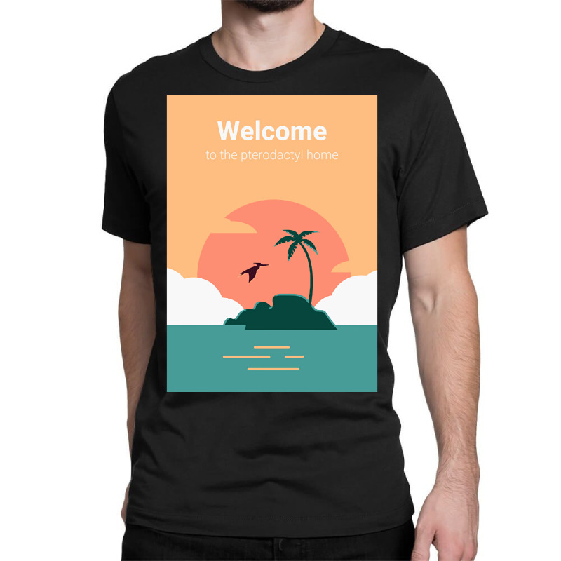 Welcome To Pterodactyl Home Classic T-shirt | Artistshot