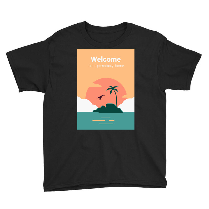 Welcome To Pterodactyl Home Youth Tee | Artistshot