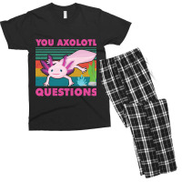 You Axolotl Questions-jiix6 Men's T-shirt Pajama Set | Artistshot