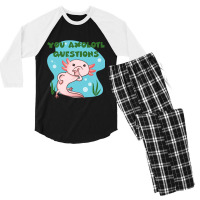 You Axolotl Questions-p4mte Men's 3/4 Sleeve Pajama Set | Artistshot