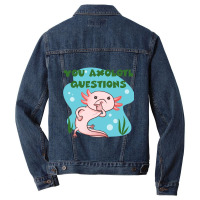 You Axolotl Questions-p4mte Men Denim Jacket | Artistshot