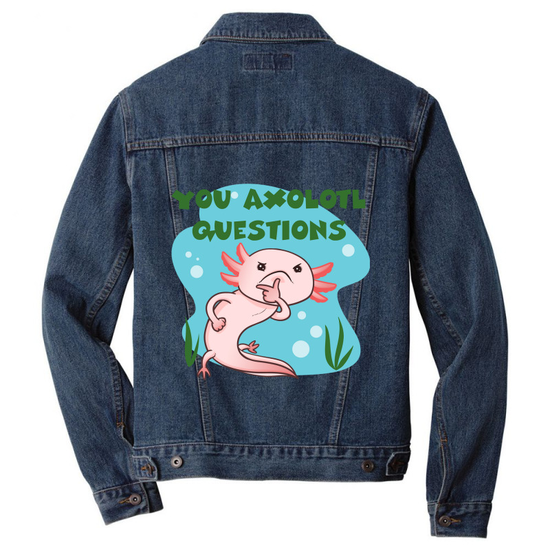 You Axolotl Questions-p4mte Men Denim Jacket by Min05 | Artistshot