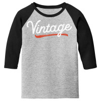 Word That Say Vintage Cool Classic Retro Distressed Youth 3/4 Sleeve | Artistshot