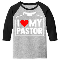 Religious Partner  Christian Priest  I Love My Pastor T Shirt Youth 3/4 Sleeve | Artistshot