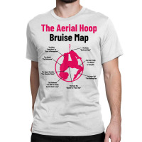 The Aerial Hoop Bruise Map Acrobatics Gymnastics Sports T Shirt Classic T-shirt | Artistshot