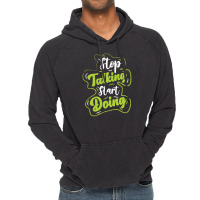 Stop Talking Start Doing Vintage Hoodie | Artistshot