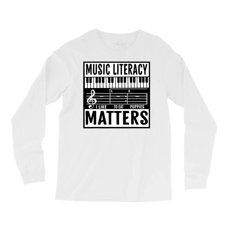 Music Literacy Matters I Like To Eat Puppies Music Meme Long Sleeve Shirts by HayleyArtist | Artistshot