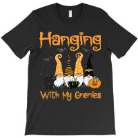 Hanging With My Gnomies Funny Gnome Halloween T-shirt | Artistshot