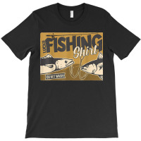 Funny Fisherman Fishy Fishy Fishy Lucky Fishing T-shirt | Artistshot