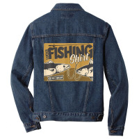 Funny Fisherman Fishy Fishy Fishy Lucky Fishing Men Denim Jacket | Artistshot