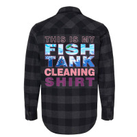 Funny Fish Tank Lover Aquarist This Is My Fish Tank Cleaning Flannel Shirt | Artistshot