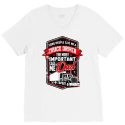funny semi truck driver design gift for truckers and dads t shirt V-Neck Tee | Artistshot